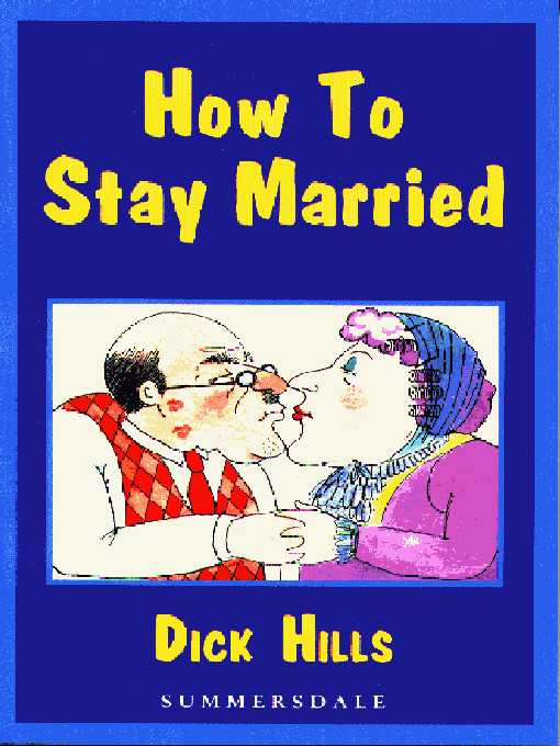Title details for How To Stay Married by Dick Hills - Available